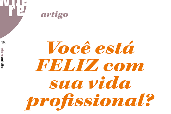 Matéria Na Revista Where Curitiba – Você é Feliz Com Sua Vida Profissional?