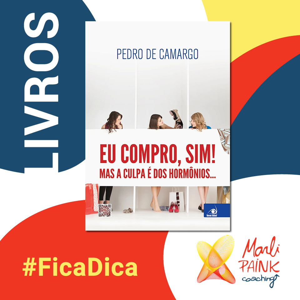 Livro – Eu Compro, Sim! Mas A Culpa é Dos Hormônios