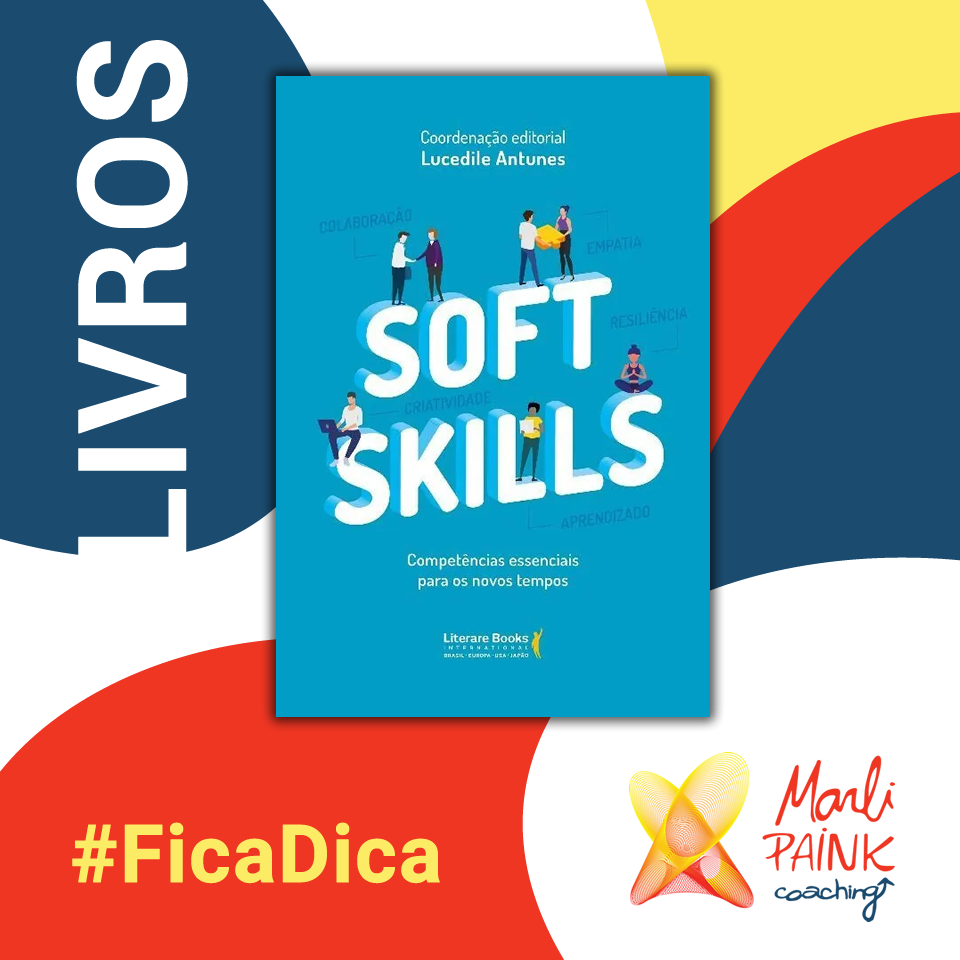 Livro – SOFT SKILLS – Competências Essenciais Para Os Novos Tempos
